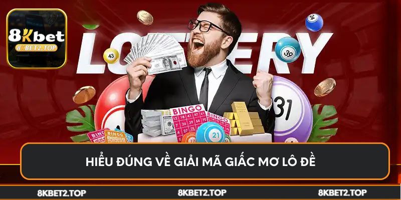 Hiểu đúng về giải mã giấc mơ lô đề